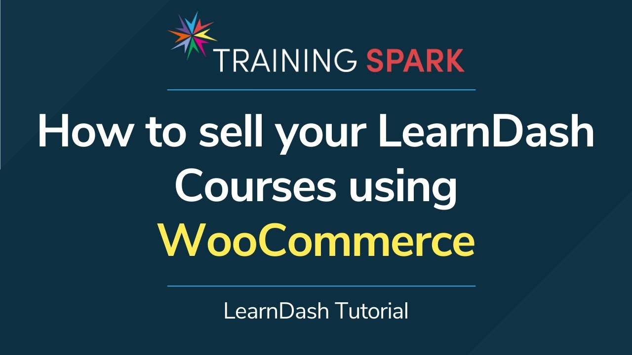 How To Sell Your LearnDash Courses Using WooCommerce