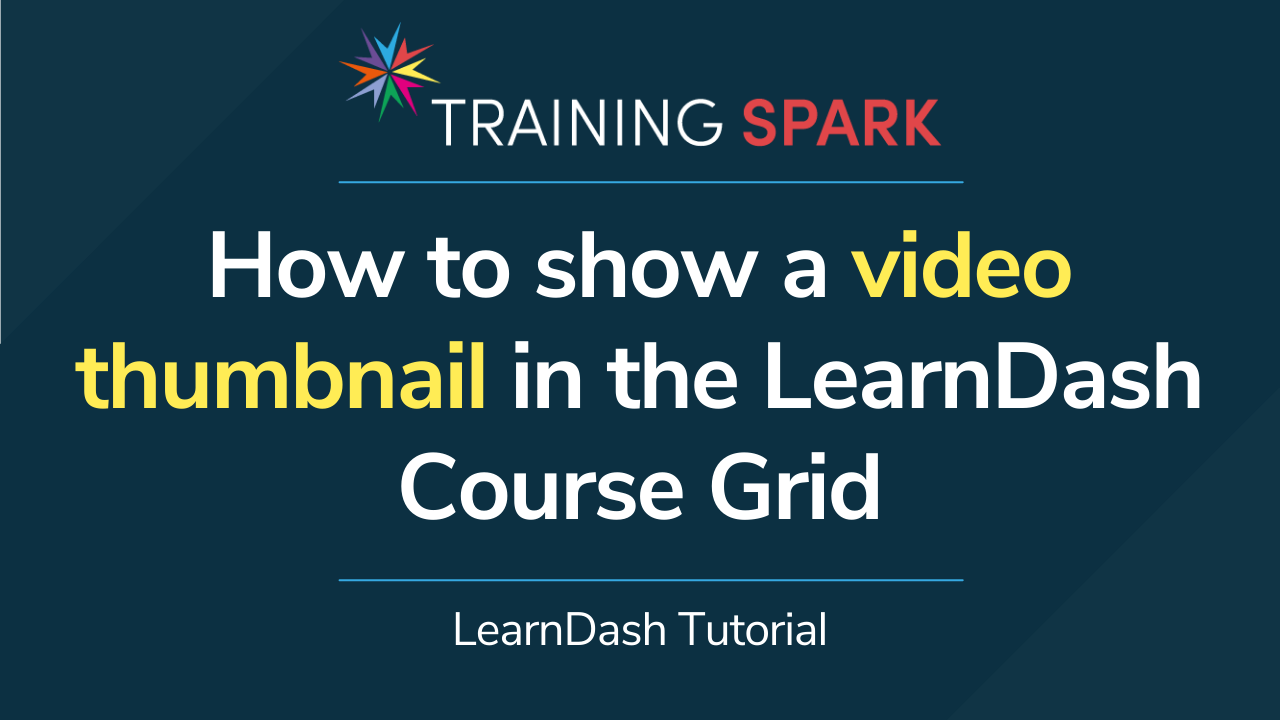 How To Show A Video Thumbnail In The Learndash Course Grid 1198