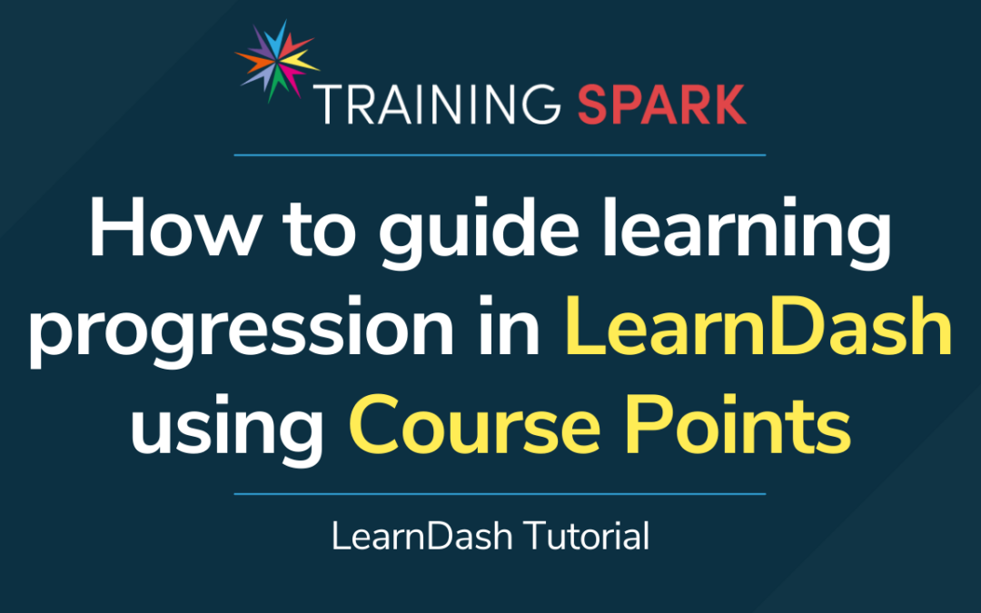 How to guide learning progression in LearnDash using Course Points
