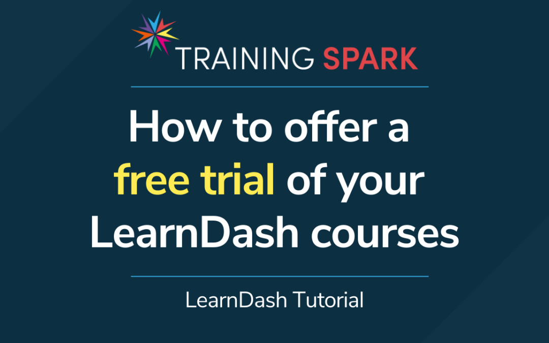 How to offer a free trial of your LearnDash courses