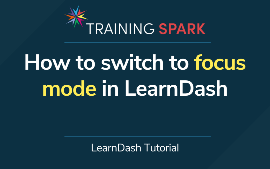 How to switch to focus mode in LearnDash