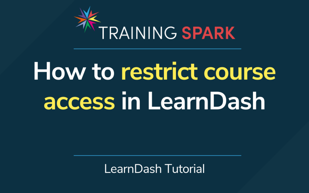 How to restrict course access in LearnDash