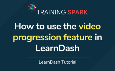 How to use the video progression feature in LearnDash