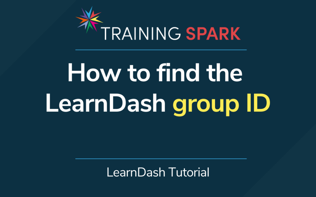 How to find the LearnDash group ID