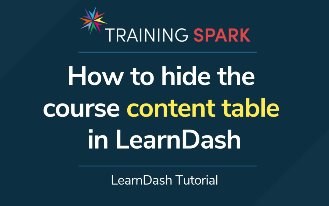 How to hide the course content table in LearnDash