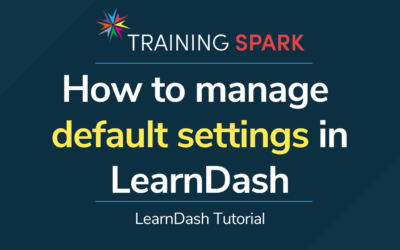 How to manage default settings in LearnDash